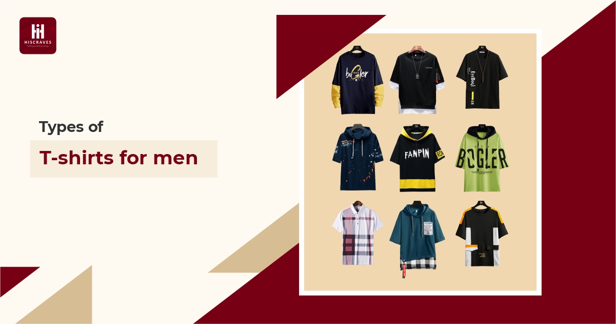 9 Different Types Of Mens T-Shirts That You Must Style In - Hiscraves